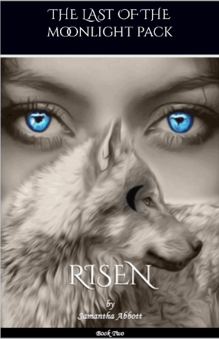Risen - The Last of the Moon Light Pack Book Two by Samantha Abbott